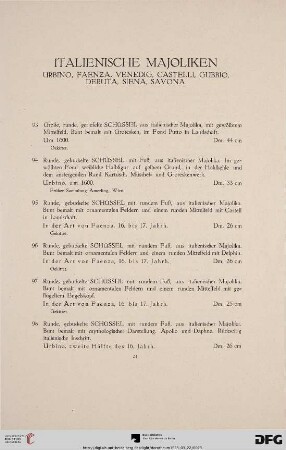 Italienische Majoliken. Urbino, Faenza, Venedig, Castelli, Gubbio, Deruta, Siena, Savona (Nr. 93-133)