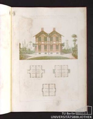 Villas, maisons de ville et de campagne. Composées sur les motifs des maisons de Paris moderne. Maisons Jumelles. Rez-de-chaussée. Etage. Some-sol.