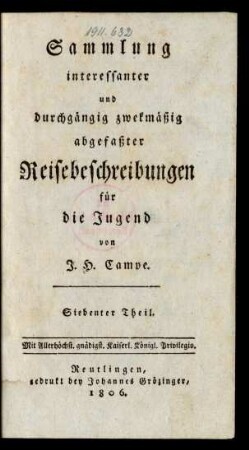 Theil 7: Sammlung interessanter und durchgängig zwekmäßig abgefaßter Reisebeschreibungen für die Jugend
