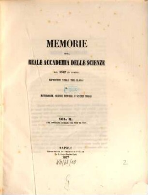 Memorie della Reale Accademia delle Scienze : dal 1852 in avanti ripartite nelle tre classi di matematiche, scienze naturali, e scienze morali. 2. 1855/57 (1857)