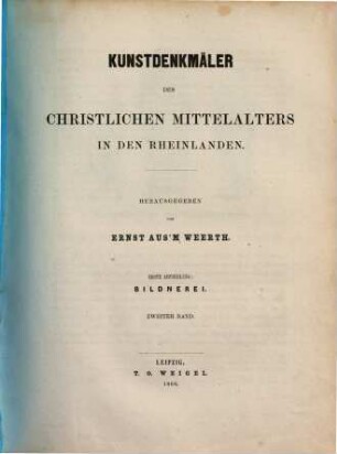 Kunstdenkmäler des christlichen Mittelalters in den Rheinlanden, 1,2. Bildnerei : [Textband]