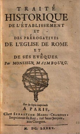 Traité Historique De L'Établissement Et Des Prérogatives Et l'Eglise De Rome Et De Ses Evêques