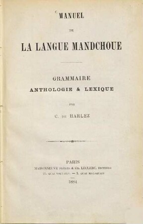 Manuel de la langue Mandchoue : grammaire, anthologie & lexique