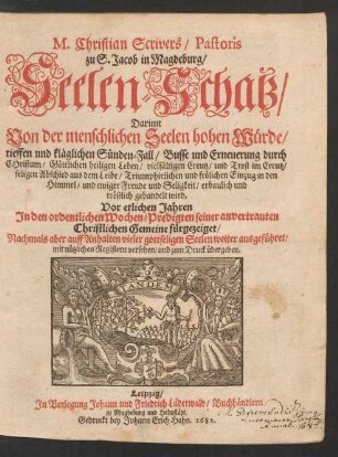 1/3: [Erster Theil/ Von Der menschlichen Seelen hohen Würde/ Wie auch tieffen und kläglichen Sünden-Fall. Ander Theil Von der Buß und Bekehrung Der Sündhafften Seele. Dritter Theil Von dem Göttlichen und heiligen Leben Der bußfertigen und gläubigen Seelen]
