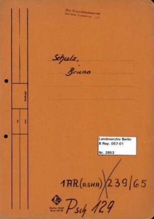 Personenheft Bruno Schulz (*19.08.1897), SS-Obersturmbannführer