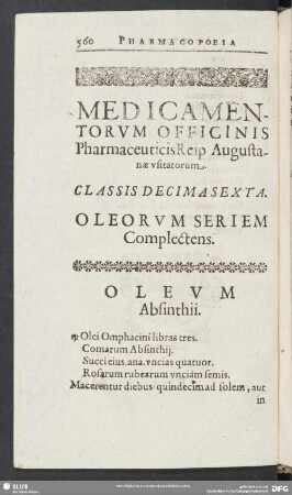 Medicamentorum Officinis Pharamceuticis Reip. Augustanae usitatorum. Classis Decima Sexta. Oleorum Seriem Complectens