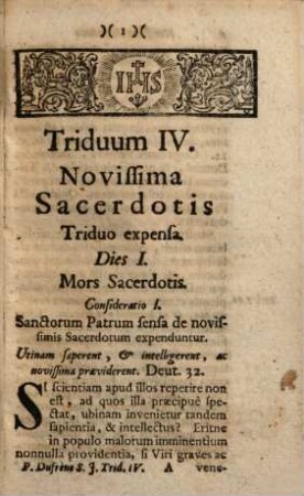 Secessus Triduani Sacerdotales Octo : [... Triduo Expensus à Ven. Clero Stettenii ad Forum frigidum A. MDCCLII. Et Riedöschingae A. MDCCLIII.], Triduum IV.. Novissima Sacerdotis