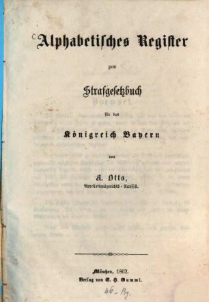 Alphabetisches Register zum Strafgesetzbuch für das Königreich Bayern