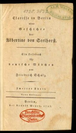 Th. 2: Clarisse in Berlin oder Geschichte der Albertine von Seelhorst : Ein Lesebuch für deutsche Mädchen