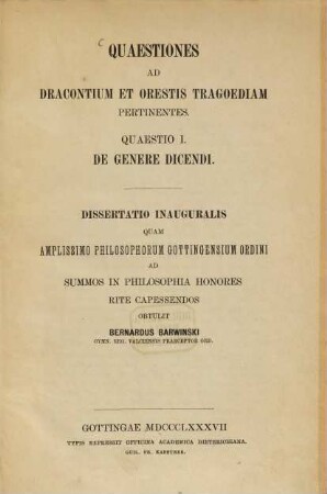 Quaestiones ad Dracontium et Orestis tragoediam pertinentes : Quaestio I. De genere dicendi. Diss. inaug.
