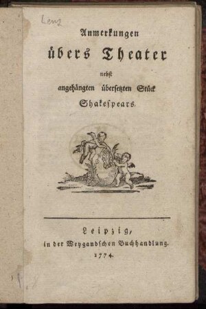 Anmerkungen übers Theater : nebst angehängten übersetzten Stück Shakespears