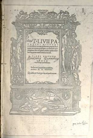 T. Livii Patavini Historici clarissimi rerum gestarum populi Romani terrarum principis, ex centum quadraginta, ...