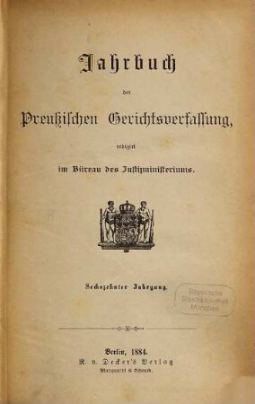 Jahrbuch der preussischen Gerichtsverfassung. 16. 1884