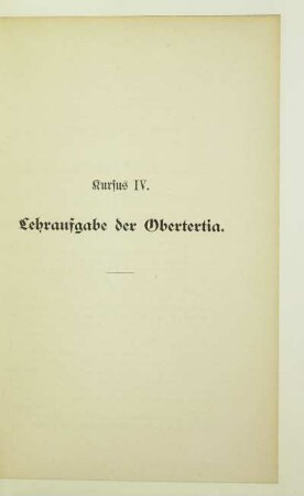 Kursus IV. Lehraufgabe der Obertertia