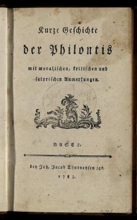 Kurze Geschichte der Philontis : mit moralischen, kritischen und satyrischen Anmerkungen
