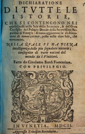 Dichiaratione di tutte le historie, che si contengono nei quadri posti nelle sale dello Scrutinio ... della Republica di Vinegia