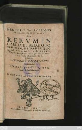 5: ... ab Anno 1603. usque ad Annum 1607. gestarum ... Quatuor libris absolutus
