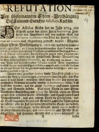 Refutation Der übelgenannten Ehren-Verthätigung Deß Cammer-Gerichts Assessoris Krebsen