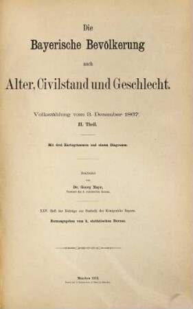 Die Volkszählung im Königreiche Bayern vom 3. December 1867, 2. Die bayerische Bevölkerung nach Alter, Civilstand und Geschlecht