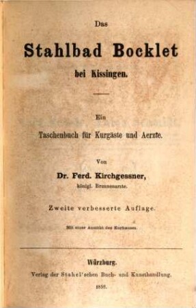 Das Stahlbad Bocklet bei Kissingen : e. Taschenbuch für Kurgäste u. Aerzte