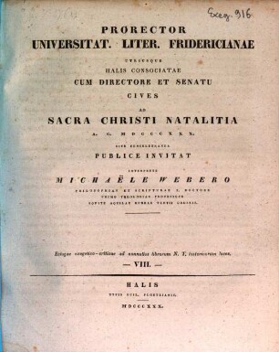 Prorector Universitat. Liter. Fridericianae utriusque Halis consociatae cum directore et senatu cives ad ... publice invitat, 1830