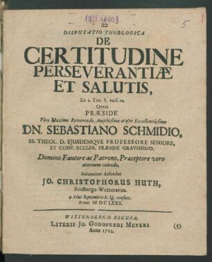 Disputatio Theologica De Certitudine Perseverantiæ Et Salutis : Ex 2. Tim. I. vers. 12.