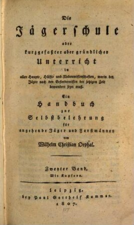 Die Jägerschule : ein Handbuch zur Selbstbelehrung für angehende Jäger und Forstmänner, 2