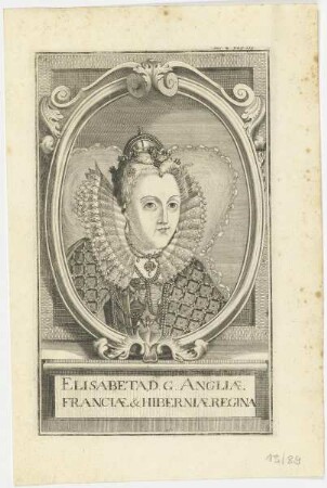 Bildnis der Elisabeth D. G. Angliae, Franciae & Hiberniae Regina