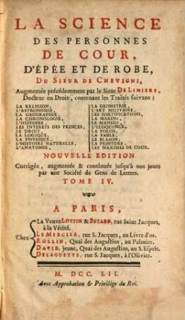 La science des personnes de cour d'epée et de robe du Sieur de Chevigni : contenant les traités suivans : la religion ..., 4