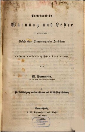 Protestantische Warnung und Lehre wider die Gefahr einer Erneuerung alter Irrtümer in unserer mecklenburgischen Landeskirche. 2, Die Rechtfertigung aus dem Glauben und die kirchliche Ordnung