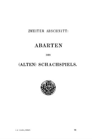 Zweiter Abschnitt : Abarten des (alten) Schachspiels