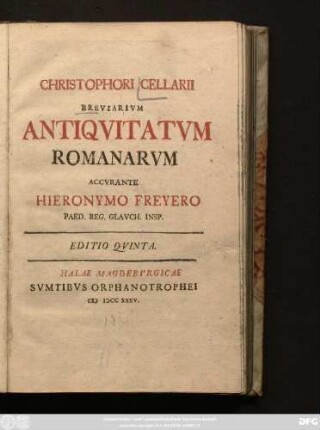 Christophori Cellarii Breviarivm Antiqvitatvm Romanarvm