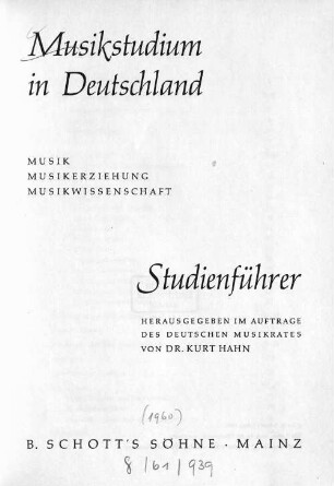 Musikstudium in Deutschland : Musik, Musikerziehung, Musikwissenschaft : Studienführer