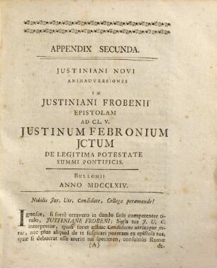 Vindiciae febronianae, seu refutationes nonnullorum opusculorum, quae adversus Justini Febronii ICti tractatum De statu ecclesiae et potestate Rom. pontificis nuper prodierunt