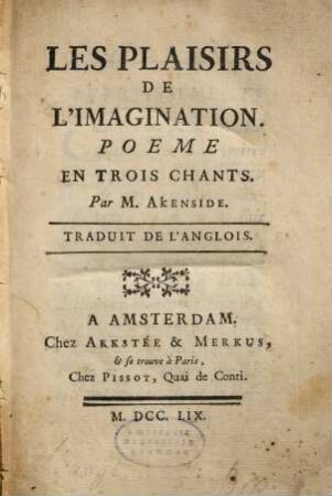 Les Plaisirs De L'Imagination : Poeme En Trois Chants ; Traduit De L' Anglois