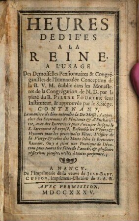 Heures dédiées à la reine : a l'usage des demoiselles pensionnaires & congreganistes de límmaculèe conception
