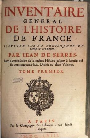 Inventaire General De L'Histoire De France : Illvstré Par La Conference De l'Eglise & de l'Empire, 1