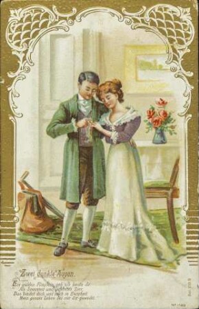 Zwei dunkle Augen. - Ein gülden Ringlein geb' ich [...]
