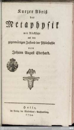 Kurzer Abriß der Metaphysik mit Rücksicht auf den gegenwärtigen Zustand der Philosophie
