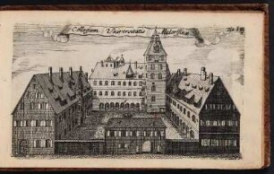 Collegium Universitatis Altdorffinæ. - Universität Altdorf, Kollegiengebäude