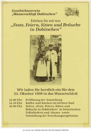 Originaltitel: Geschichtsverein "Wasserschloß Dobitschen" Erleben Sie mit uns "Feste, Feiern, Sitten und Bräuche in Dobitschen" 24. Oktober 1999