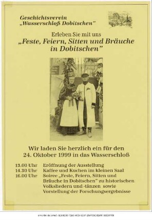 Originaltitel: Geschichtsverein "Wasserschloß Dobitschen" Erleben Sie mit uns "Feste, Feiern, Sitten und Bräuche in Dobitschen" 24. Oktober 1999