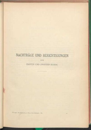 Nachträge und Berichtigungen zum ersten und zweiten Bande.