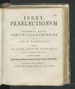 SS 1786: Index Praelectionvm In Academia Regia Christiana-Albertina A Festo Paschatis Vsqve Ad Diem Festvm Michaelis Anni MDCCLXXXVI Habendarvm.