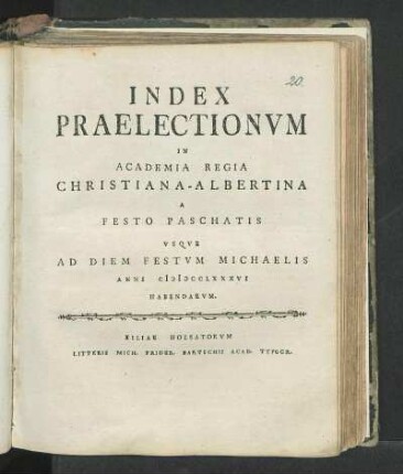 SS 1786: Index Praelectionvm In Academia Regia Christiana-Albertina A Festo Paschatis Vsqve Ad Diem Festvm Michaelis Anni MDCCLXXXVI Habendarvm.