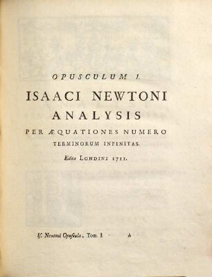 Isaaci Newtoni, Opuscula Mathematica, Philosophica Et Philologica, 1. Mathematica