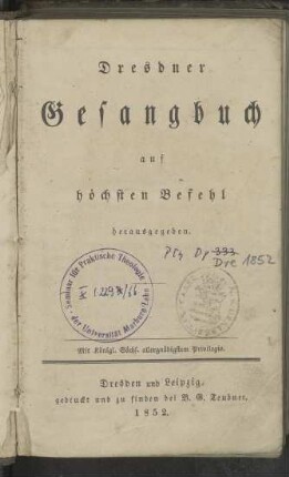 Dresdner Gesangbuch: auf höchsten Befehl herausgegeben