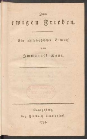 Zum ewigen Frieden : Ein philosophischer Entwurf