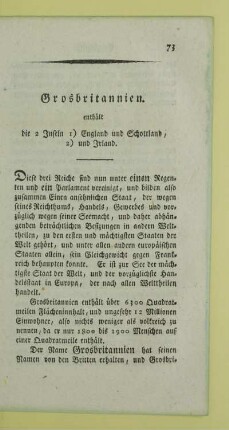 Grosbritannien enthält die 2 Inseln 1) England und Schottland, 2) und Irland