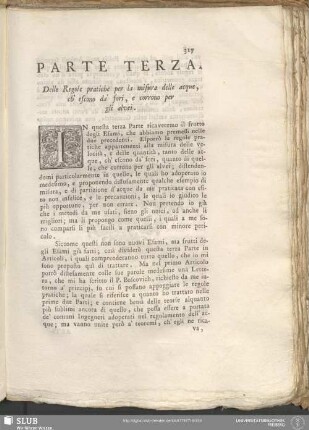 Parte Terza. Delle Regole pratiche per la misura delle acque, ch' escono da' fori, e corrono per gli alvei